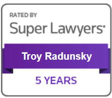 Rated By Super Lawyers | Troy Radunsky | 5 Years